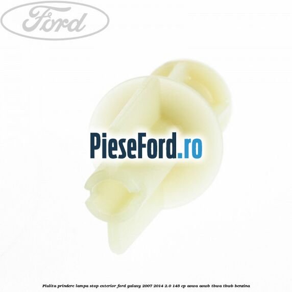 Piulita prindere lampa stop exterior Ford Galaxy 2007-2014 2.0 145 cp AOWA, AOWB, TBWA, TBWB benzina