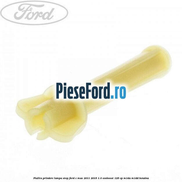 Piulita prindere lampa stop Ford C-Max 2011-2015 1.0 EcoBoost 125 cp M1DA, M1DD benzina