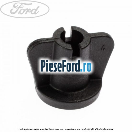 Piulita prindere lampa stop Ford Fiesta 2017-2023 1.0 EcoBoost 101 cp SFJE, SFJF, SFJH, SFJJ, SFJK, SFJN benzina