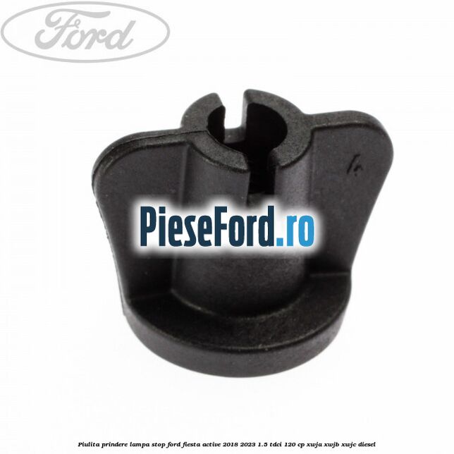 Piulita prindere lampa stop Ford Fiesta Active 2018-2023 1.5 TDCi 120 cp Piulita prindere lampa stop Ford Fiesta Active 2018-2023 1.5 TDCi 120 cp XWJA, XWJB, XWJC diesel