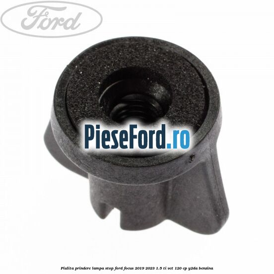 Piulita prindere lampa stop Ford Focus 2019-2023 1.5 Ti-VCT 120 cp Y2DA benzina