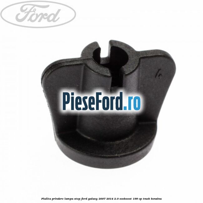 Piulita prindere lampa stop Ford Galaxy 2007-2014 2.0 EcoBoost 199 cp TNWB benzina