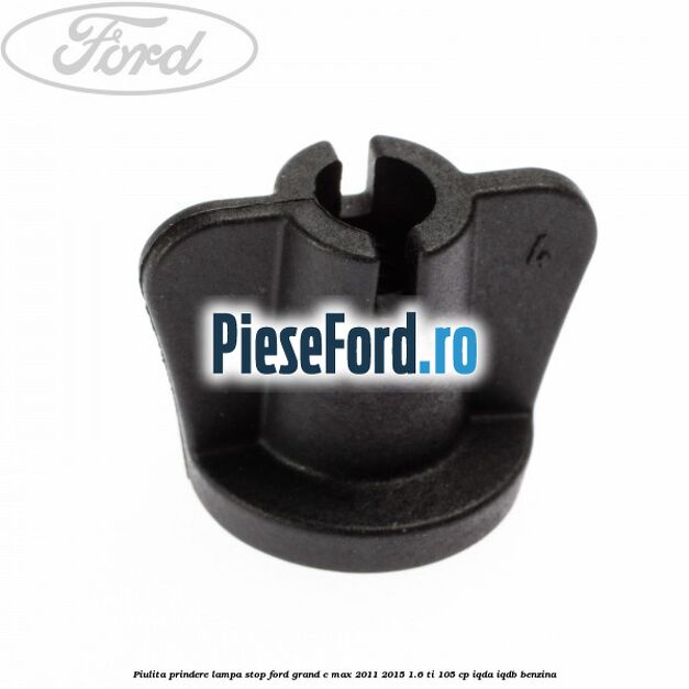 Piulita prindere lampa stop Ford Grand C-Max 2011-2015 1.6 Ti 105 cp IQDA, IQDB benzina