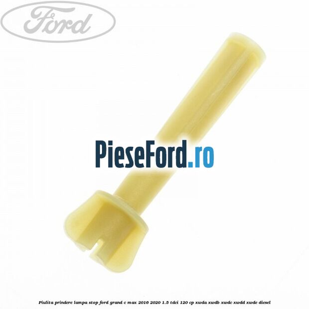 Piulita prindere lampa stop Ford Grand C-Max 2016-2020 1.5 TDCi 120 cp XWDA, XWDB, XWDC, XWDD, XWDE diesel