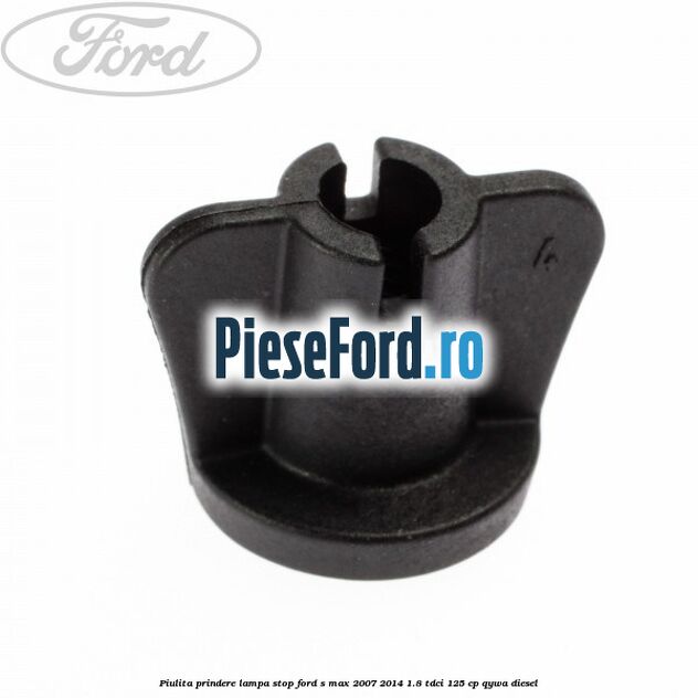 Piulita prindere lampa stop Ford S-Max 2007-2014 1.8 TDCi 125 cp Piulita prindere lampa stop Ford S-Max 2007-2014 1.8 TDCi 125 cp QYWA diesel