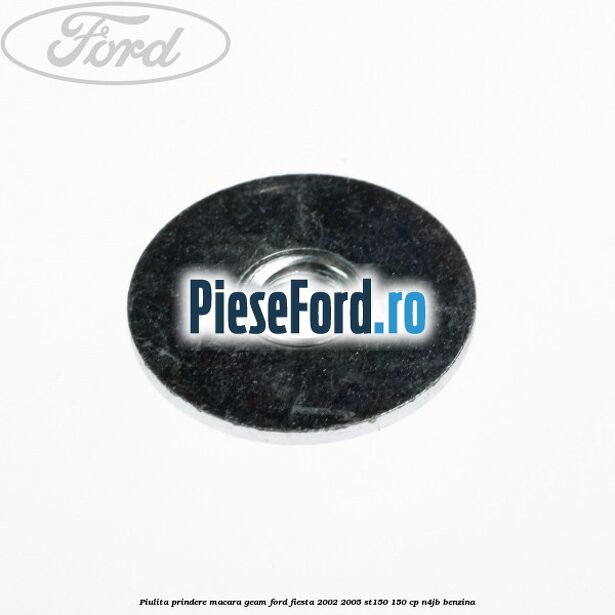 Piulita prindere macara geam Ford Fiesta 2002-2005 ST150 150 cp N4JB benzina