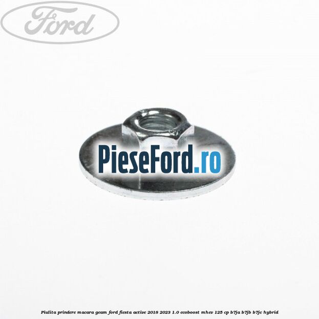 Piulita prindere macara geam Ford Fiesta Active 2018-2023 1.0 EcoBoost mHEV 125 cp B7JA, B7JB, B7JC Hybrid