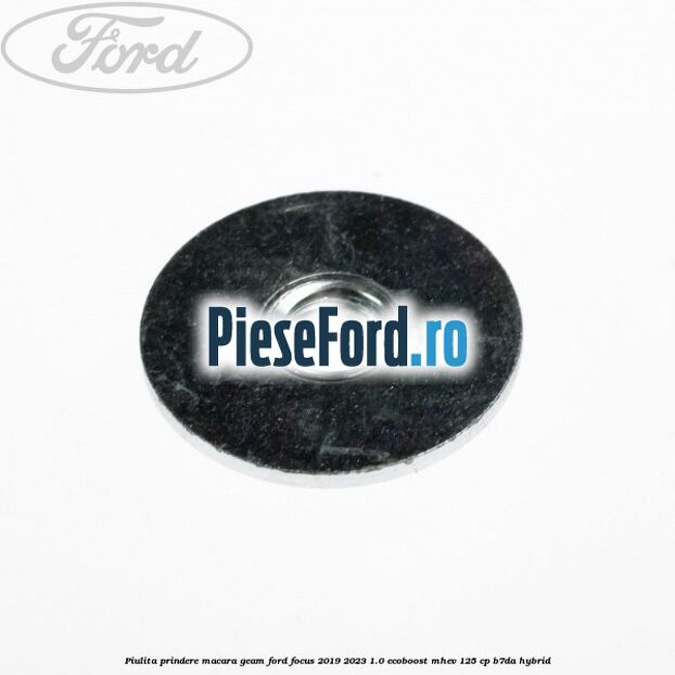 Piulita prindere macara geam Ford Focus 2019-2023 1.0 EcoBoost mHEV 125 cp B7DA Hybrid