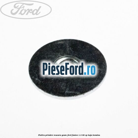 Piulita prindere macara geam Ford Fusion 1.3 60 cp BAJA benzina