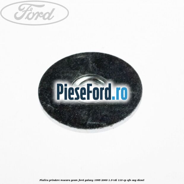 Piulita prindere macara geam Ford Galaxy 1995-2000 1.9 TDI 110 cp AFN, AVG diesel