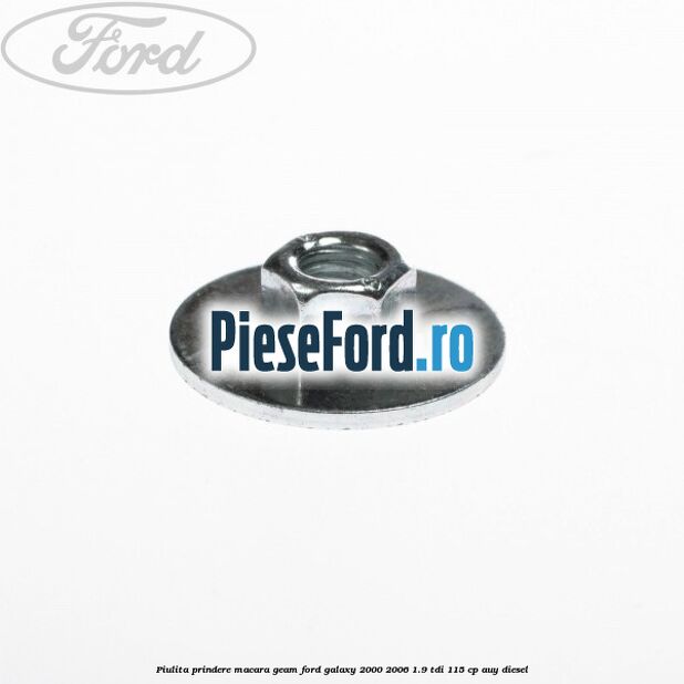Piulita prindere macara geam Ford Galaxy 2000-2006 1.9 TDI 115 cp AUY diesel