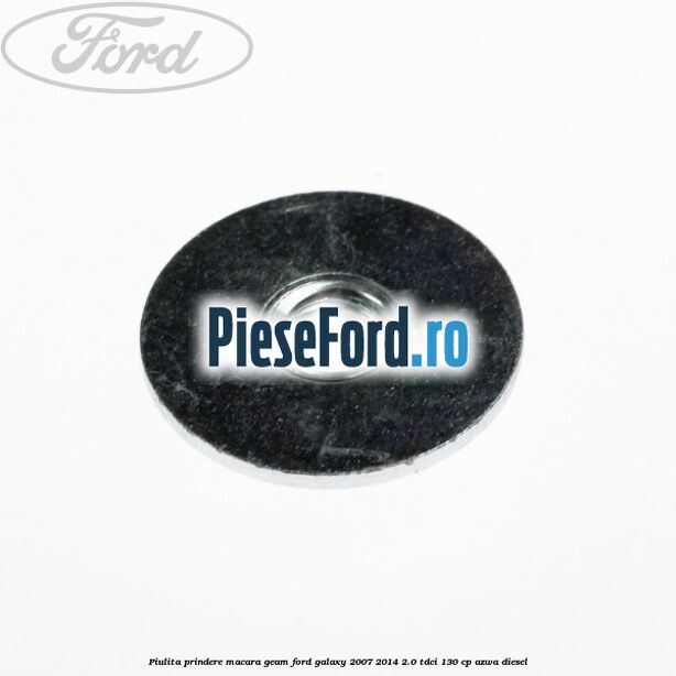 Piulita prindere macara geam Ford Galaxy 2007-2014 2.0 TDCi 130 cp AZWA diesel