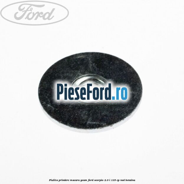 Piulita prindere macara geam Ford Scorpio 2.0 i 115 cp NSD benzina