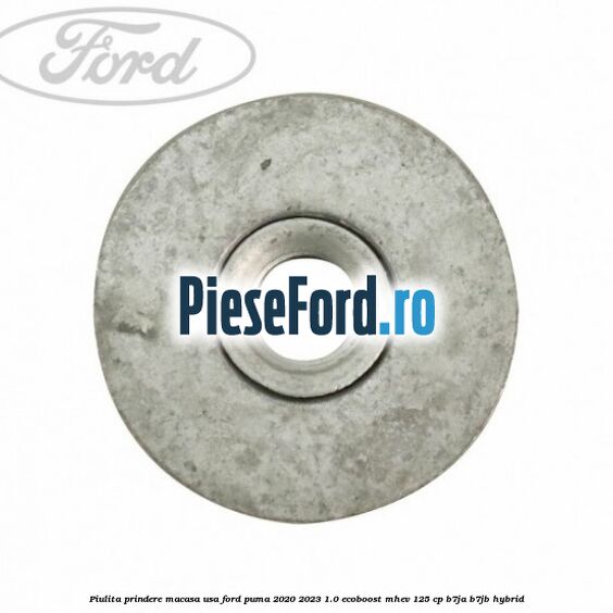 Piulita prindere macasa usa Ford Puma 2020-2023 1.0 EcoBoost mHEV 125 cp B7JA, B7JB Hybrid