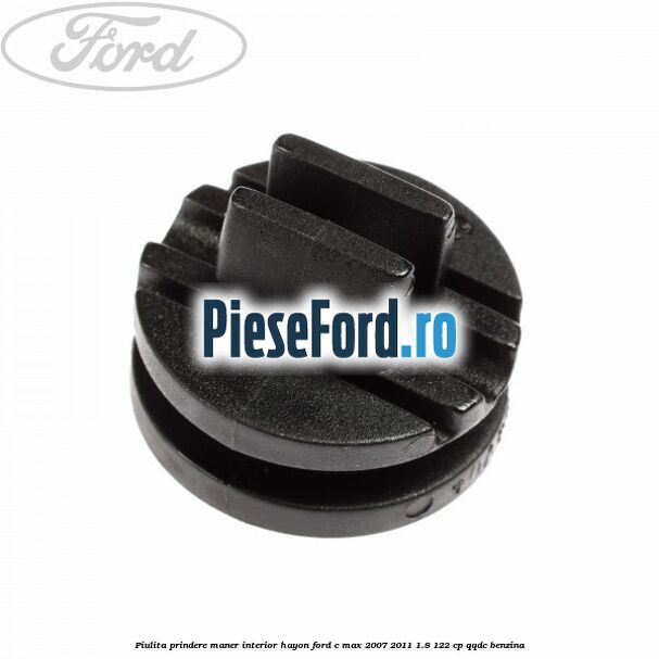 Piulita prindere maner interior hayon Ford C-Max 2007-2011 1.8 122 cp QQDC benzina