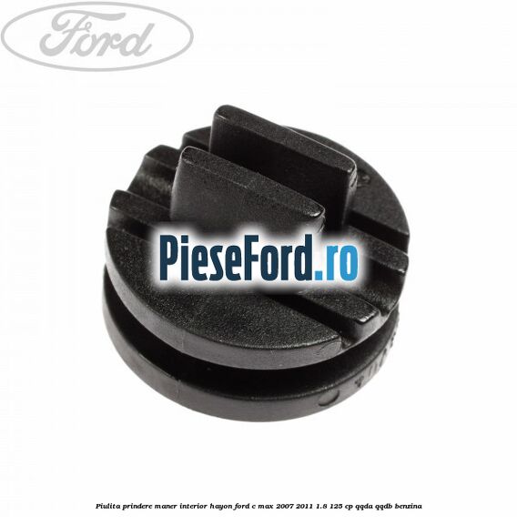 Piulita prindere maner interior hayon Ford C-Max 2007-2011 1.8 125 cp QQDA, QQDB benzina