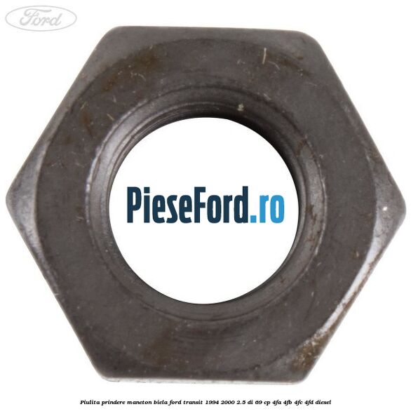 Piulita prindere maneton biela Ford Transit 1994-2000 2.5 DI 69 cp 4FA, 4FB, 4FC, 4FD diesel