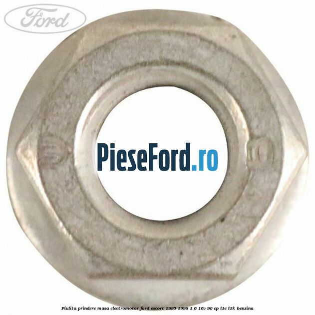 Piulita prindere masa electromotor Ford Escort 1995-1998 1.6 16V 90 cp L1E, L1K benzina