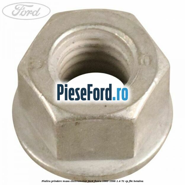 Piulita prindere masa electromotor Ford Fiesta 1989-1996 1.4 71 cp F6E benzina
