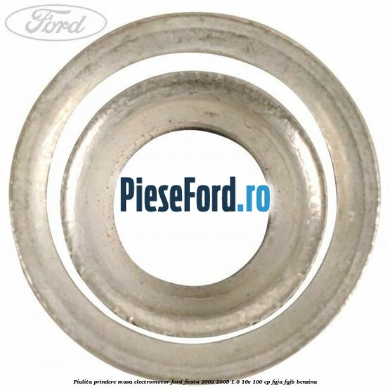 Piulita prindere masa electromotor Ford Fiesta 2002-2005 1.6 16V 100 cp FYJA, FYJB benzina