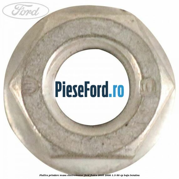 Piulita prindere masa electromotor Ford Fiesta 2005-2008 1.3 60 cp BAJA benzina