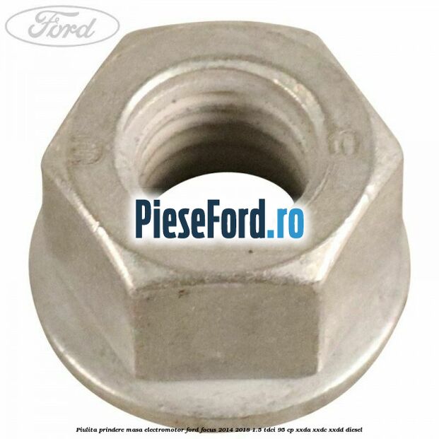 Piulita prindere masa electromotor Ford Focus 2014-2018 1.5 TDCi 95 cp XXDA, XXDC, XXDD diesel