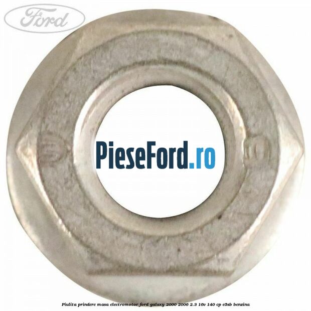 Piulita prindere masa electromotor Ford Galaxy 2000-2006 2.3 16V 140 cp E5SB benzina