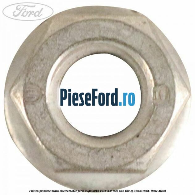 Piulita prindere masa electromotor Ford Kuga 2013-2016 2.0 TDCi 4x4 180 cp T8MA, T8MB, T8MC diesel