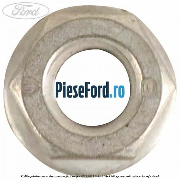 Piulita prindere masa electromotor Ford Ranger 2012-2015 3.2 TDCi 4x4 200 cp ENSA, SA2R, SA2S, SA2W, SAFA diesel