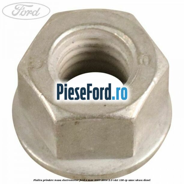 Piulita prindere masa electromotor Ford S-Max 2007-2014 2.0 TDCi 136 cp AZWC, UKWA diesel