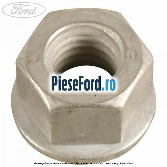 Piulita prindere masa electromotor Ford S-Max 2007-2014 2.2 TDCi 200 cp KNWA diesel