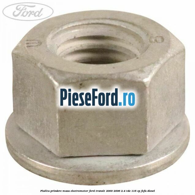 Piulita prindere masa electromotor Ford Transit 2000-2006 2.4 TDE 115 cp FXFA diesel