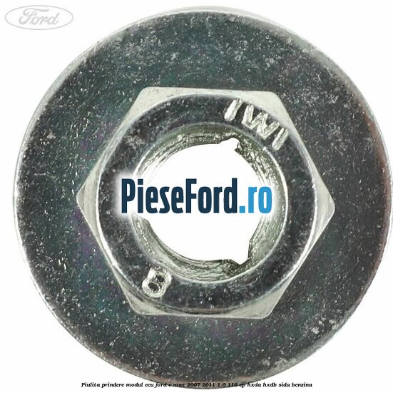 Piulita prindere modul ECU Ford C-Max 2007-2011 1.6 116 cp HXDA, HXDB, SIDA benzina