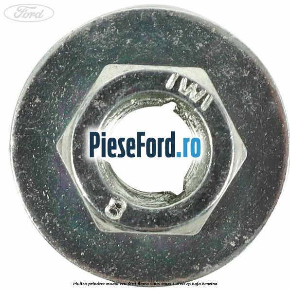 Piulita prindere modul ECU Ford Fiesta 2005-2008 1.3 60 cp BAJA benzina