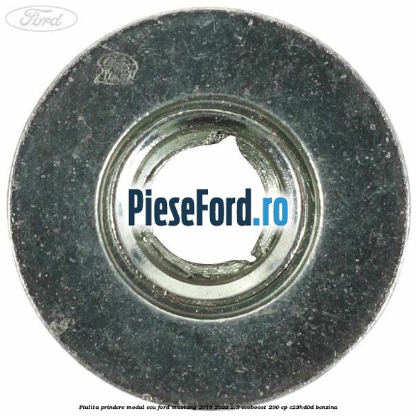 Piulita prindere modul ECU Ford Mustang 2018-2022 2.3 EcoBoost 290 cp C23HD0D benzina