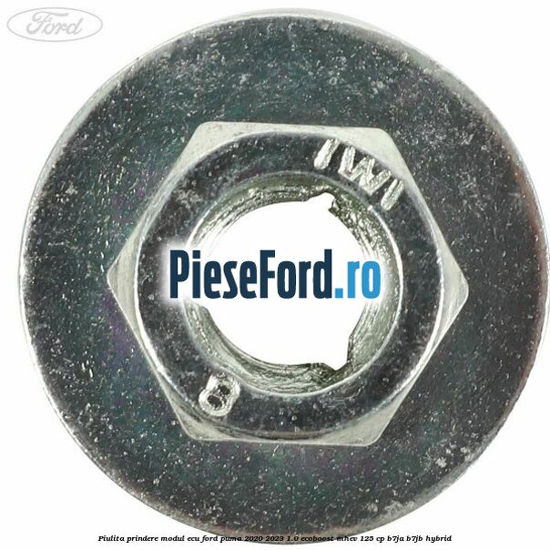 Piulita prindere modul ECU Ford Puma 2020-2023 1.0 EcoBoost mHEV 125 cp B7JA, B7JB Hybrid
