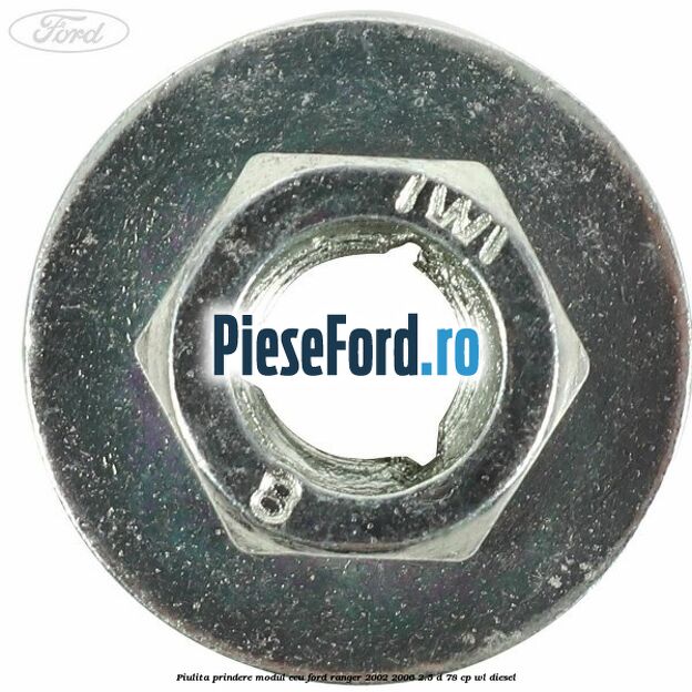 Piulita prindere modul ECU Ford Ranger 2002-2006 2.5 D 78 cp WL diesel