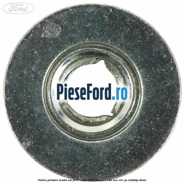 Piulita prindere modul ECU Ford Ranger 2016-2020 2.2 TDCi 4x4 131 cp T22DD0P diesel