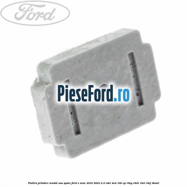 Piulita prindere modul usa spate Ford S-Max 2015-2023 2.0 TDCi 4x4 180 cp Piulita prindere modul usa spate Ford S-Max 2015-2023 2.0 TDCi 4x4 180 cp T8CG, T8CH, T8CI, T8CJ diesel