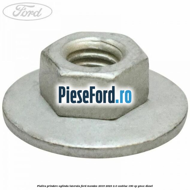 Piulita prindere oglinda laterala Ford Mondeo 2019-2023 2.0 EcoBlue 190 cp YMCC diesel