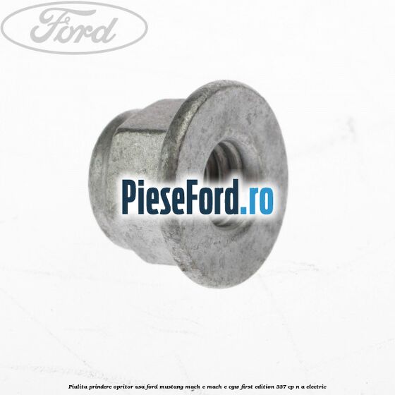 Piulita prindere opritor usa Ford Mustang Mach-E MACH-E (CGW) First Edition 337 cp Piulita prindere opritor usa Ford Mustang Mach-E MACH-E (CGW) First Edition 337 cp n/a electric