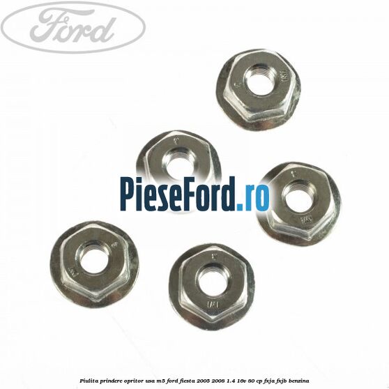 Piulita prindere opritor usa M5 Ford Fiesta 2005-2008 1.4 16V 80 cp FXJA, FXJB benzina