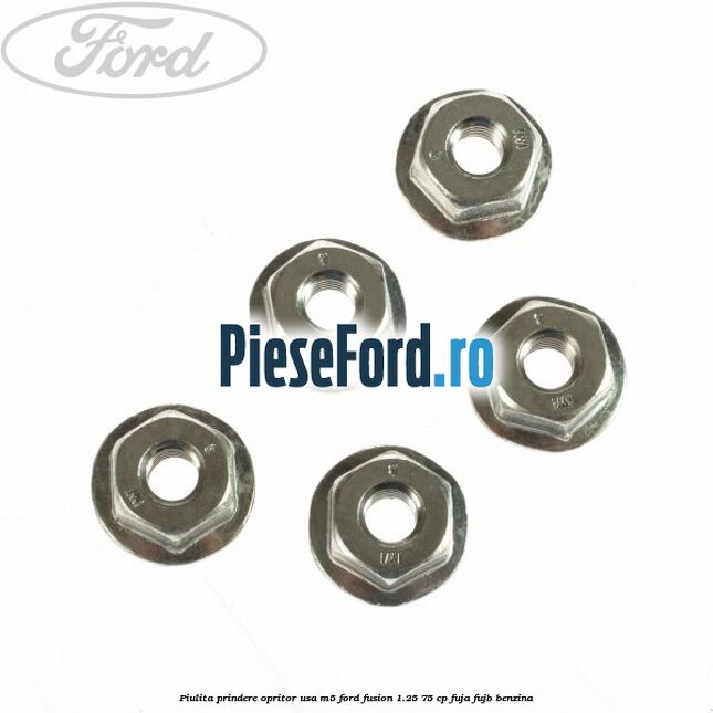 Piulita prindere opritor usa M5 Ford Fusion 1.25 75 cp FUJA, FUJB benzina