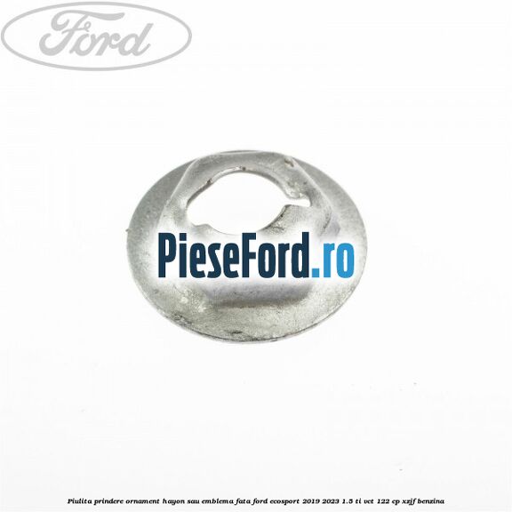 Piulita prindere ornament hayon sau emblema fata Ford EcoSport 2019-2023 1.5 Ti-VCT 122 cp XZJF benzina