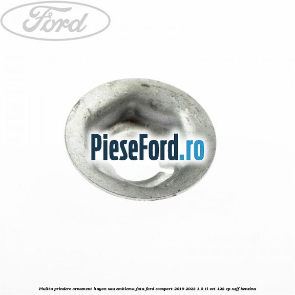 Piulita prindere ornament hayon sau emblema fata Ford EcoSport 2019-2023 1.5 Ti-VCT 122 cp XZJF benzina
