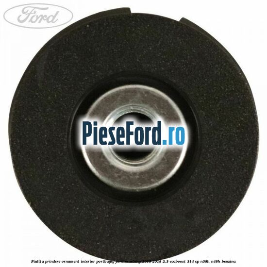 Piulita prindere ornament interior portbagaj Ford Mustang 2015-2018 2.3 EcoBoost 314 cp N38H, N48H benzina