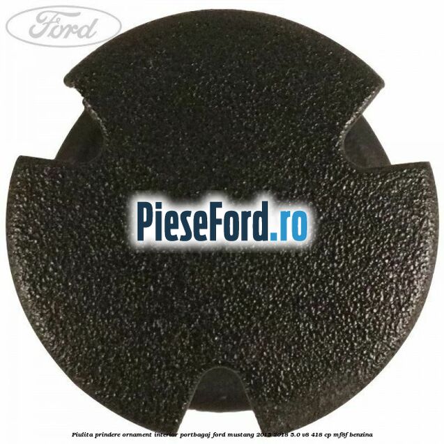 Piulita prindere ornament interior portbagaj Ford Mustang 2015-2018 5.0 V8 418 cp MF8F benzina