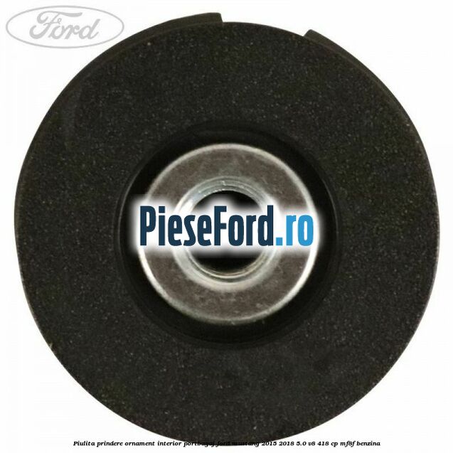 Piulita prindere ornament interior portbagaj Ford Mustang 2015-2018 5.0 V8 418 cp MF8F benzina