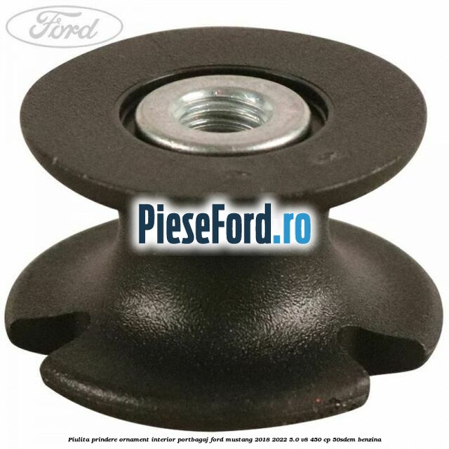 Piulita prindere ornament interior portbagaj Ford Mustang 2018-2022 5.0 V8 450 cp 50SDEM benzina