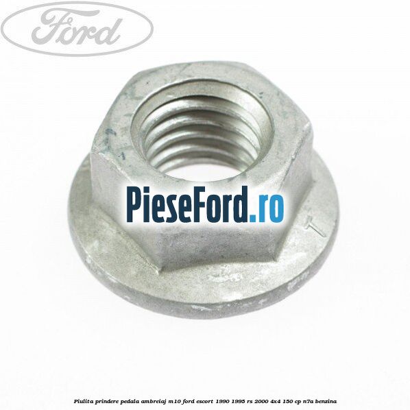 Piulita prindere pedala ambreiaj M10 Ford Escort 1990-1995 RS 2000 4x4 150 cp N7A benzina